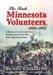 The Tenth Minnesota Volunteers, 1862-1865: A History of Action in the Sioux Uprising and the Civil War, with a Regimental Roster by Michael A. Eggleston