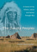 The Dakota Peoples: A History of the Dakota, Lakota and Nakota through 1863 by Jessica Dawn Palmer