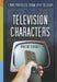 Television Characters: 1,485 Profiles, 1947-2004 by Vincent Terrace