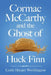Cormac McCarthy and the Ghost of Huck Finn by Leslie Harper Worthington