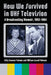 How We Survived in UHF Television: A Broadcasting Memoir, 1953-1984 by Kitty Broman Putnam, William Lowell Putnam