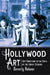 Hollywood Art: Art Direction in the Days of the Great Studios by Beverly Heisner