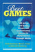 Best Games: 188 Active and Quiet, Simple and Sophisticated, Games for Preschoolers through Adults by Linda Jennings, Mary L. Lamp, Jerome Stenberg