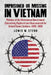 Imprisoned or Missing in Vietnam: Policies of the Vietnamese Government Concerning Captured and Unaccounted for United States Soldiers, 1969-1994 by Lewis M. Stern