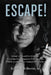 Escape!: Memoir of a World War II Marine Who Broke Out of a Japanese POW Camp and Linked Up with Chinese Communist Guerrillas by James D. McBrayer
