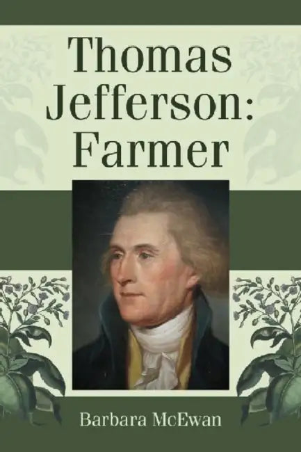 Thomas Jefferson: Farmer by Barbara McEwan