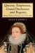 Queens, Empresses, Grand Duchesses and Regents: Women Rulers of Europe, A.D. 1328-1989 by Olga S. Opfell