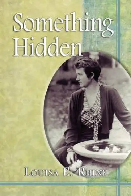 Something Hidden by Louisa E. Rhine