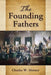 The Founding Fathers by Charles W. Meister
