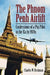 The Phnom Penh Airlift: Confessions of a Pig Pilot in the Early 1970s by Charles W. Heckman