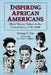 Inspiring African Americans: Black History Makers in the United States, 1750-1980 by George L. Lee