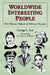 Worldwide Interesting People: 162 History Makers of African Descent by George L. Lee