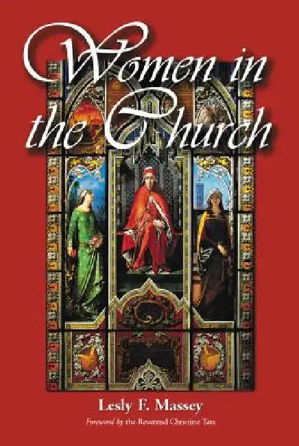 Women in the Church: Moving Toward Equality by Lesly F. Massey