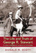 The Life and Truth of George R. Stewart: A Literary Biography of the Author of Earth Abides by Donald M. Scott