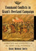 Command Conflicts in Grant's Overland Campaign: Ambition and Animosity in the Army of the Potomac by Diane Monroe Smith
