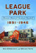 League Park: Historic Home of Cleveland Baseball, 1891-1946 by Ken Krsolovic, Bryan Fritz