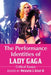 The Performance Identities of Lady Gaga: Critical Essays by Richard J. Gray
