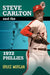 Steve Carlton and the 1972 Phillies by Bruce Morgan