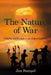 The Nature of War: Origins and Evolution of Violent Conflict by Jim Stempel