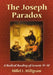 The Joseph Paradox: A Radical Reading of Genesis 37-50 by Hillel I. Millgram