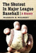 The Shutout in Major League Baseball: A History by Warren N. Wilbert
