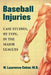 Baseball Injuries: Case Studies, by Type, in the Major Leagues by W. Laurence Coker