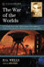 The War of the Worlds: A Critical Text of the 1898 London First Edition, with an Introduction, Illustrations and Appendices by H. G. Wells