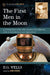 The First Men in the Moon: A Critical Text of the 1901 London First Edition, with an Introduction and Appendices by H. G. Wells