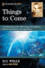 Things to Come: A Critical Text of the 1935 London First Edition, with an Introduction and Appendices by H. G. Wells