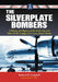 The Silverplate Bombers: A History and Registry of the Enola Gay and Other B-29s Configured to Carry Atomic Bombs by Richard H. Campbell