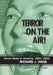 Terror on the Air!: Horror Radio in America, 1931-1952 by Richard J. Hand