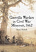 Guerrilla Warfare in Civil War Missouri, Volume I: 1862 by Bruce Nichols