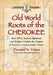 Old World Roots of the Cherokee: How Dna, Ancient Alphabets and Religion Explain the Origins of America's Largest Indian Nation by Donald N. Yates