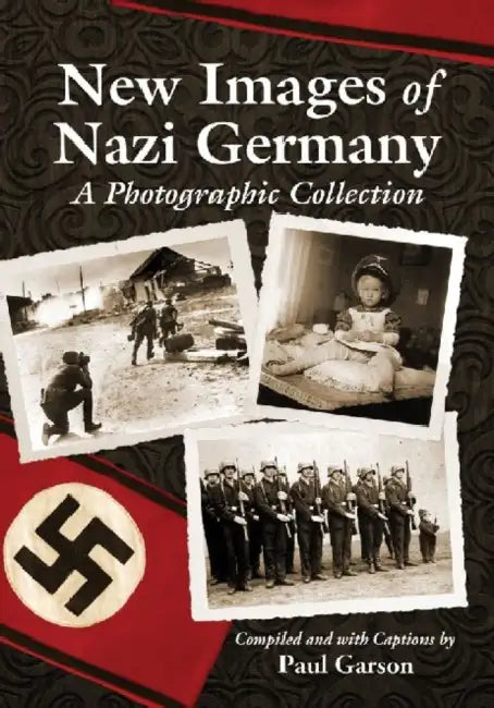 New Images of Nazi Germany: A Photographic Collection by Paul Garson
