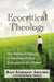 Ecocritical Theology: Neo-Pastoral Themes in American Fiction from 1960 to the Present by Joan Anderson Ashford