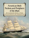 American-Built Packets and Freighters of the 1850s: An Illustrated Study of Their Characteristics and Construction by William L. Crothers
