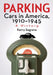 Parking Cars in America, 1910-1945: A History by Kerry Segrave