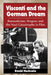 Visconti and the German Dream: Romanticism, Wagner and the Nazi Catastrophe in Film by David Huckvale