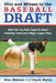 Hits and Misses in the Baseball Draft: What the Top Picks Teach Us About Selecting Tomorrow's Major League Stars by Alan Maimon, Chuck Myron