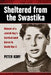 Sheltered from the Swastika: Memoir of a Jewish Boy's Survival amid Horror in World War II by Peter Kory