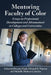 Mentoring Faculty of Color: Essays on Professional Development and Advancement in Colleges and Universities by Dwayne Mack, Elwood D. Watson, Michelle Madsen Camacho