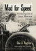 Mad for Speed: The Racing Life of Joan Newton Cuneo by Elsa A. Nystrom
