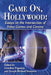 Game On, Hollywood!: Essays on the Intersection of Video Games and Cinema by Gretchen Papazian, Joseph Michael Sommers