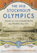 The 1912 Stockholm Olympics: Essays on the Competitions, the People, the City by Leif Yttergren, Hans Bolling