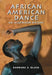 African American Dance: An Illustrated History by Barbara S. Glass
