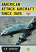 American Attack Aircraft Since 1926 by E. R. Johnson