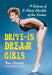 Drive-in Dream Girls: A Galaxy of B-Movie Starlets of the Sixties by Tom Lisanti