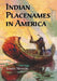 Indian Placenames in American: Cities, Towns and Villages by Sandy Nestor