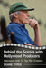 Behind the Scenes with Hollywood Producers: Interviews with 14 Top Film Creators by Duane Byrge