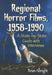 Regional Horror Films, 1958-1990: A State-by-State Guide with Interviews by Brian Albright